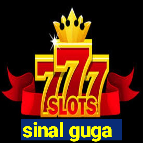 sinal guga
